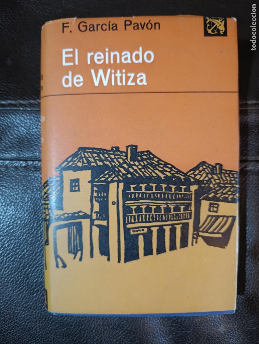 Libros de segunda mano: EL REINADO DE WITIZA FRANCISCO GARCIA PAVON PRIMERA EDICION