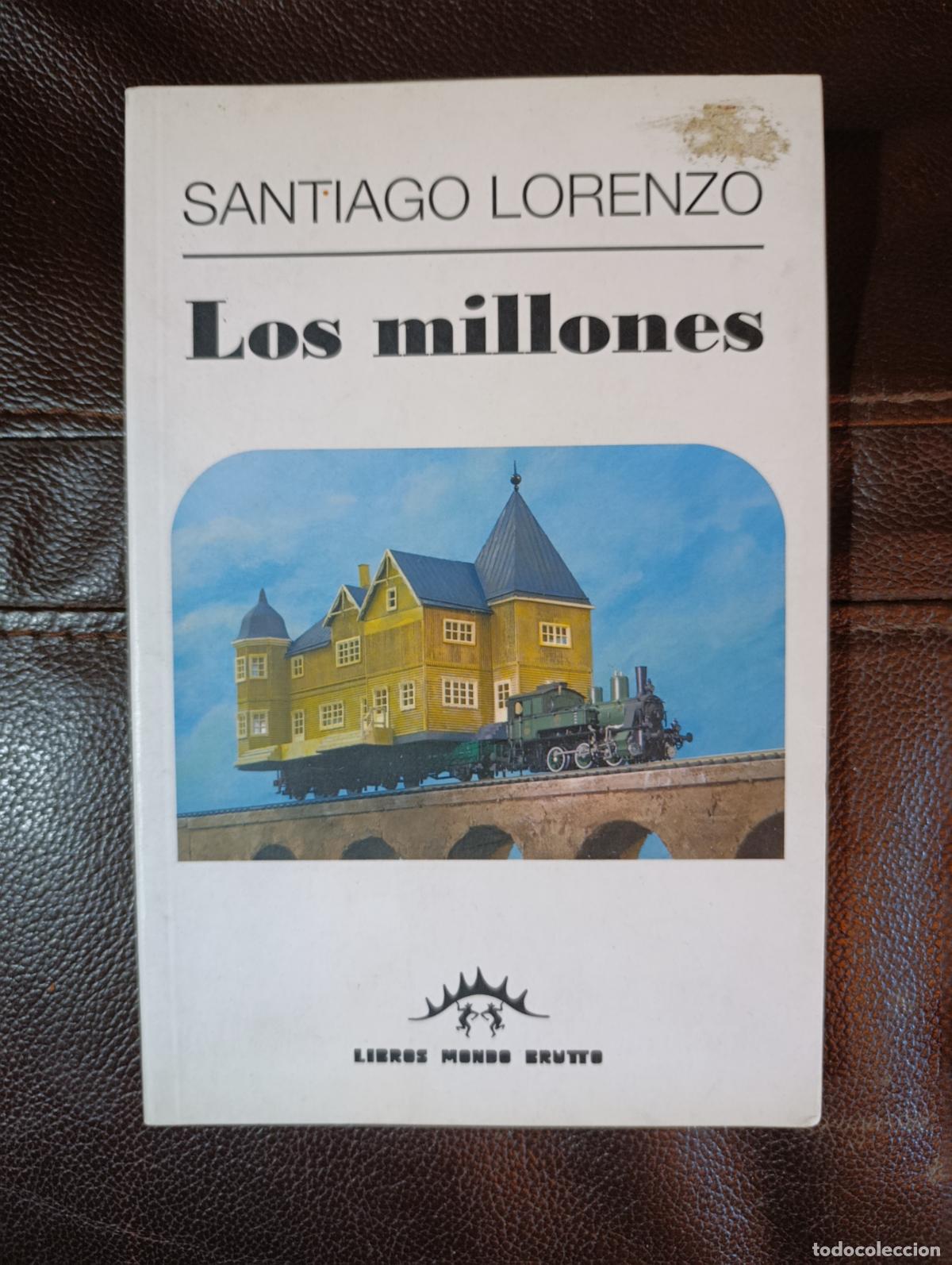 Libros de segunda mano: LOS MILLONES SANTIAGO LORENZO