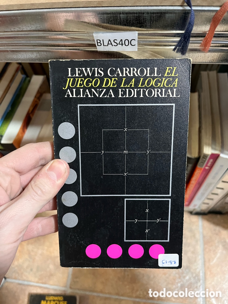 Libros de segunda mano: BLAS40C LEWIS CARROLL EL JUEGO DE LA LOGICA ALIANZA EDITORIAL