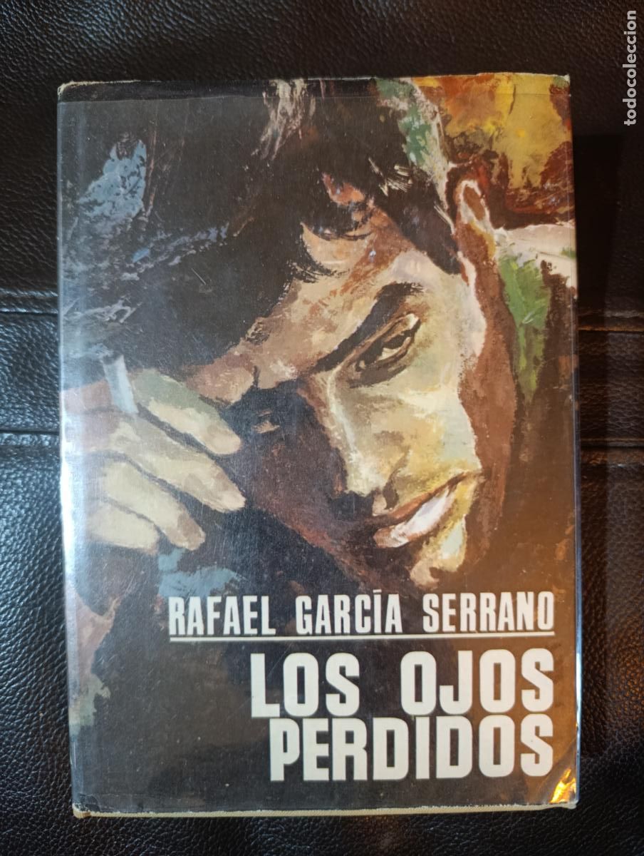 Livres d'occasion: LOS OJOS PERDIDOS RAFAEL GARCIA SERRANO GUERRA CIVIL