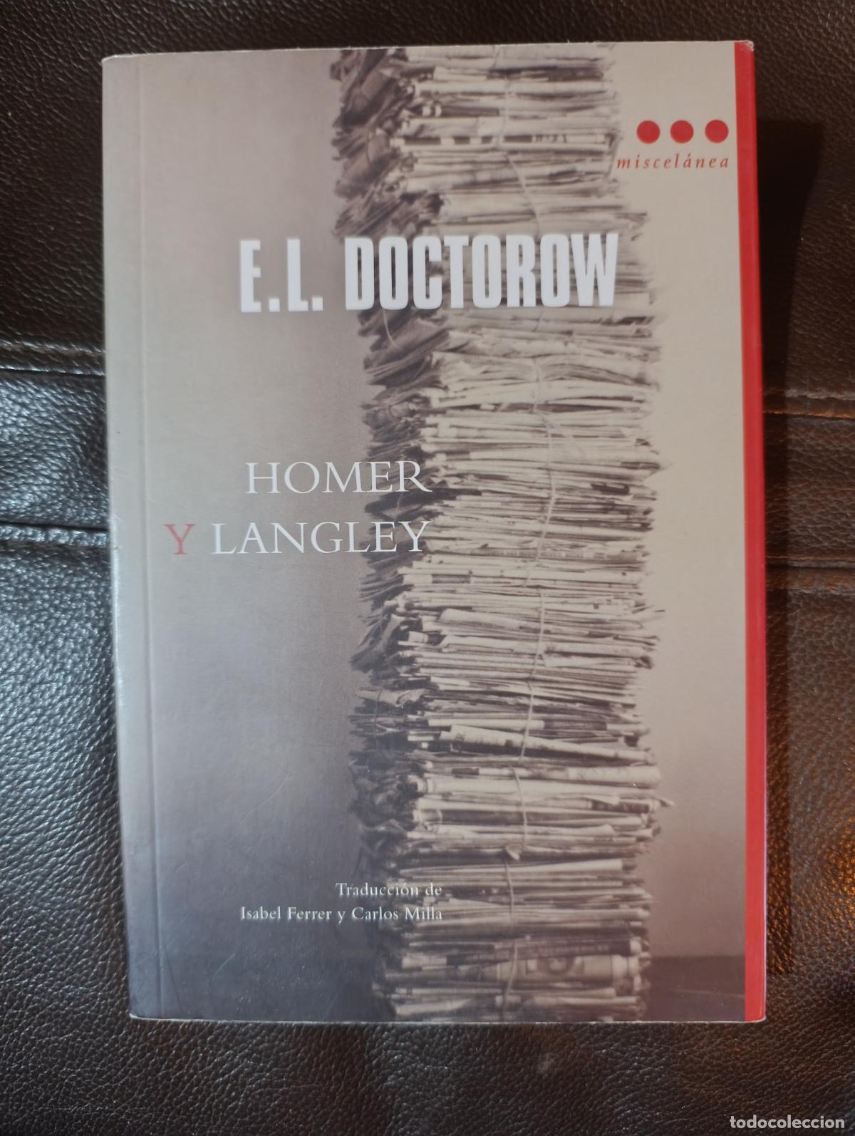 Libros de segunda mano: HOMER Y LANGLEY E L DOCOROW