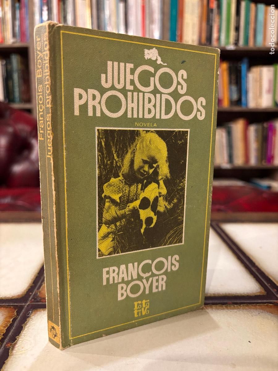 Libros de segunda mano: Juegos prohibidos. Fran&ccedil;ois Boyer. PEDIDO M&Iacute;NIMO 5&euro;
