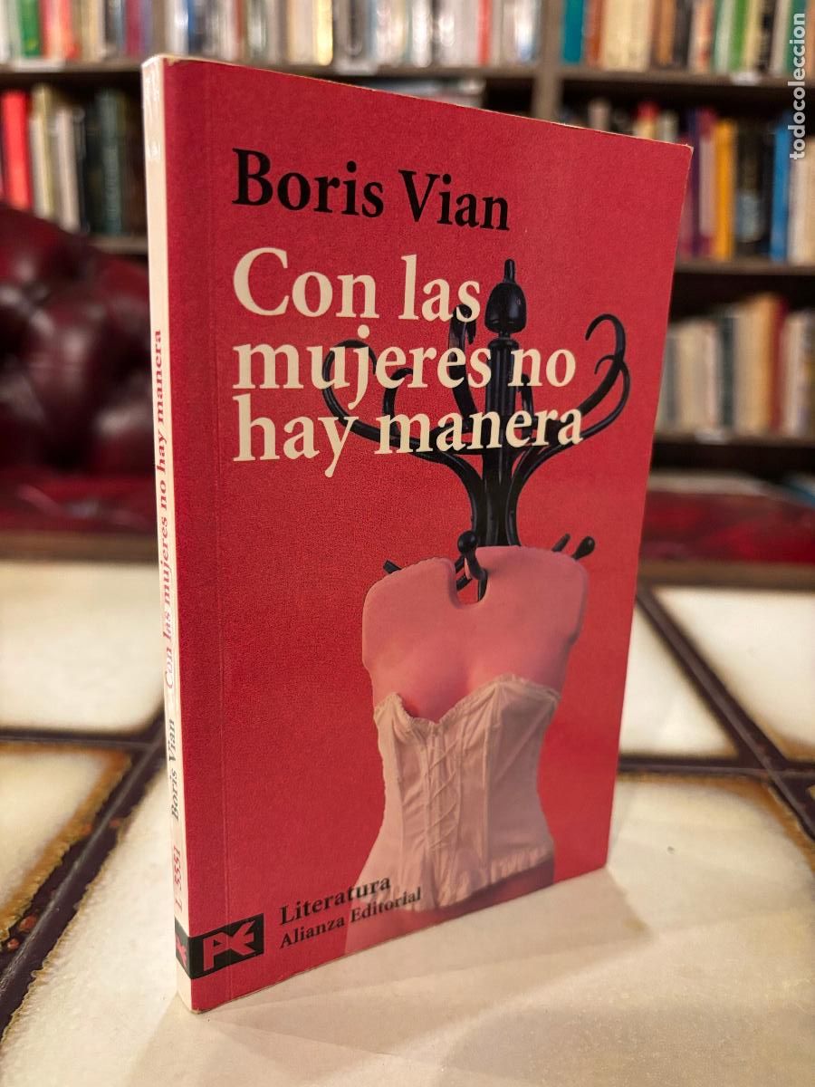 Libros de segunda mano: Con las mujeres no hay manera. Boris Vian. PEDIDO M&Iacute;NIMO 5&euro;