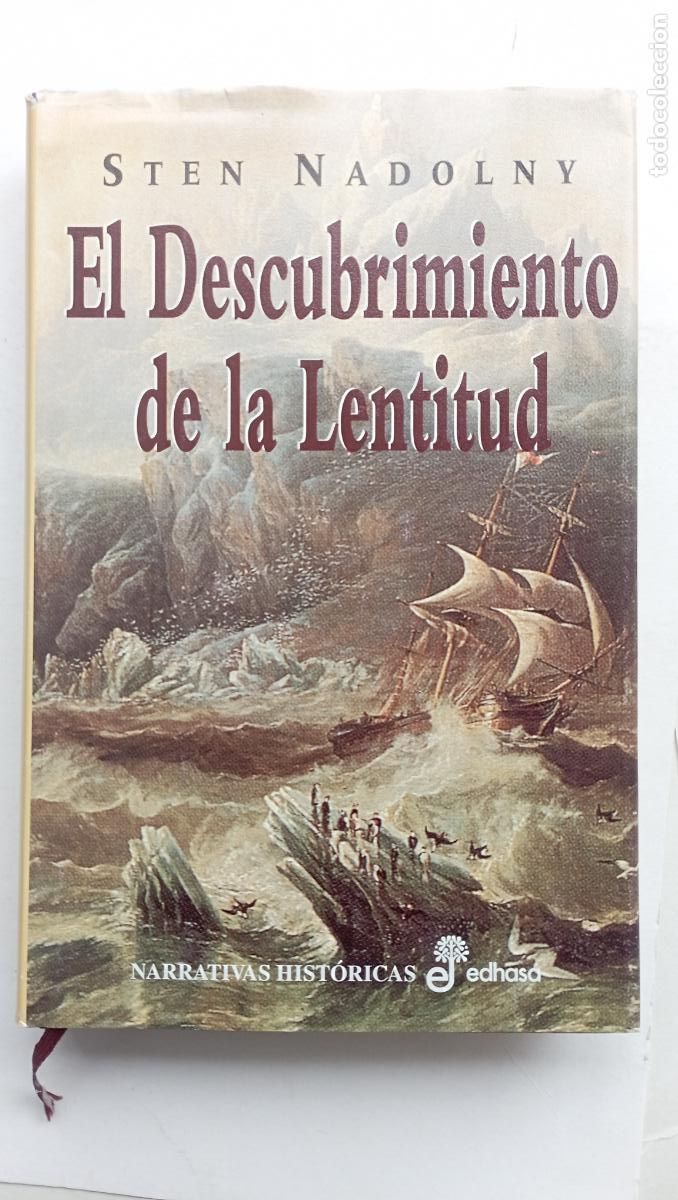 Second hand books: PLI - EL DESCUBRIMIENTO DE LA LENTITUD - STEN NADOLNY - EDHASA 2001- COMO NUEVO
