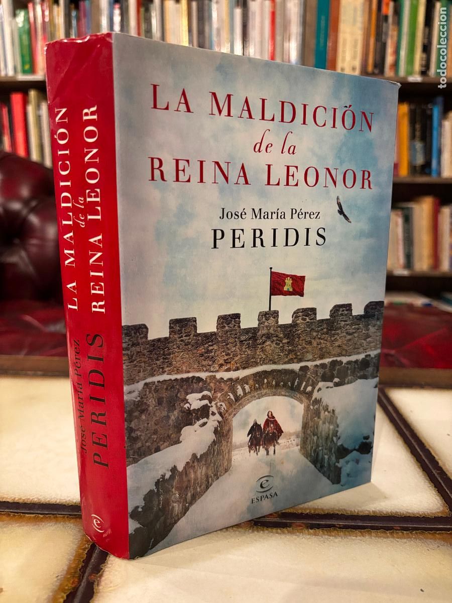 Libri di seconda mano: La maldici&oacute;n de la reina Leonor. Jos&eacute; Mar&iacute;a P&eacute;rez Peridis.