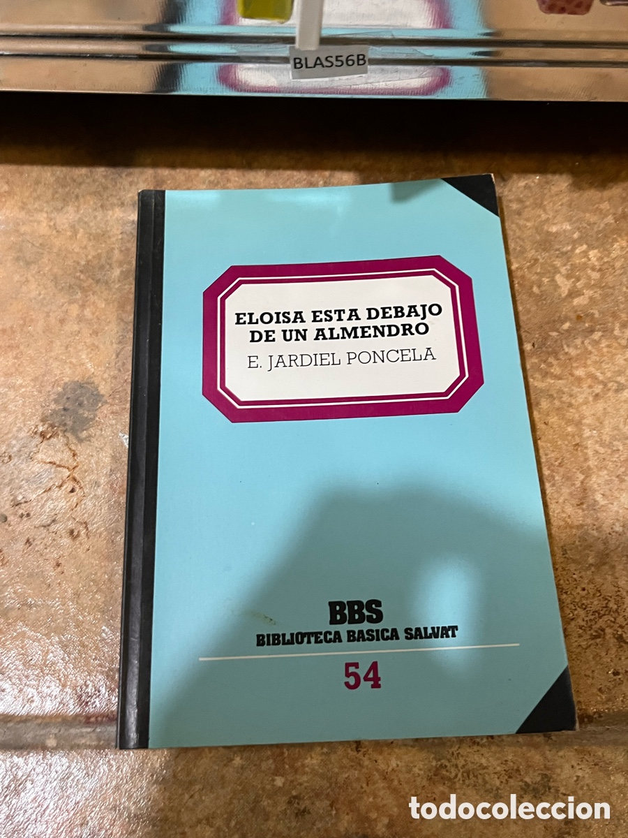 Libros de segunda mano: BLAS56B ELOISA ESTA DEBAJO DE UN ALMENDRO E. JARDIEL PONCELA