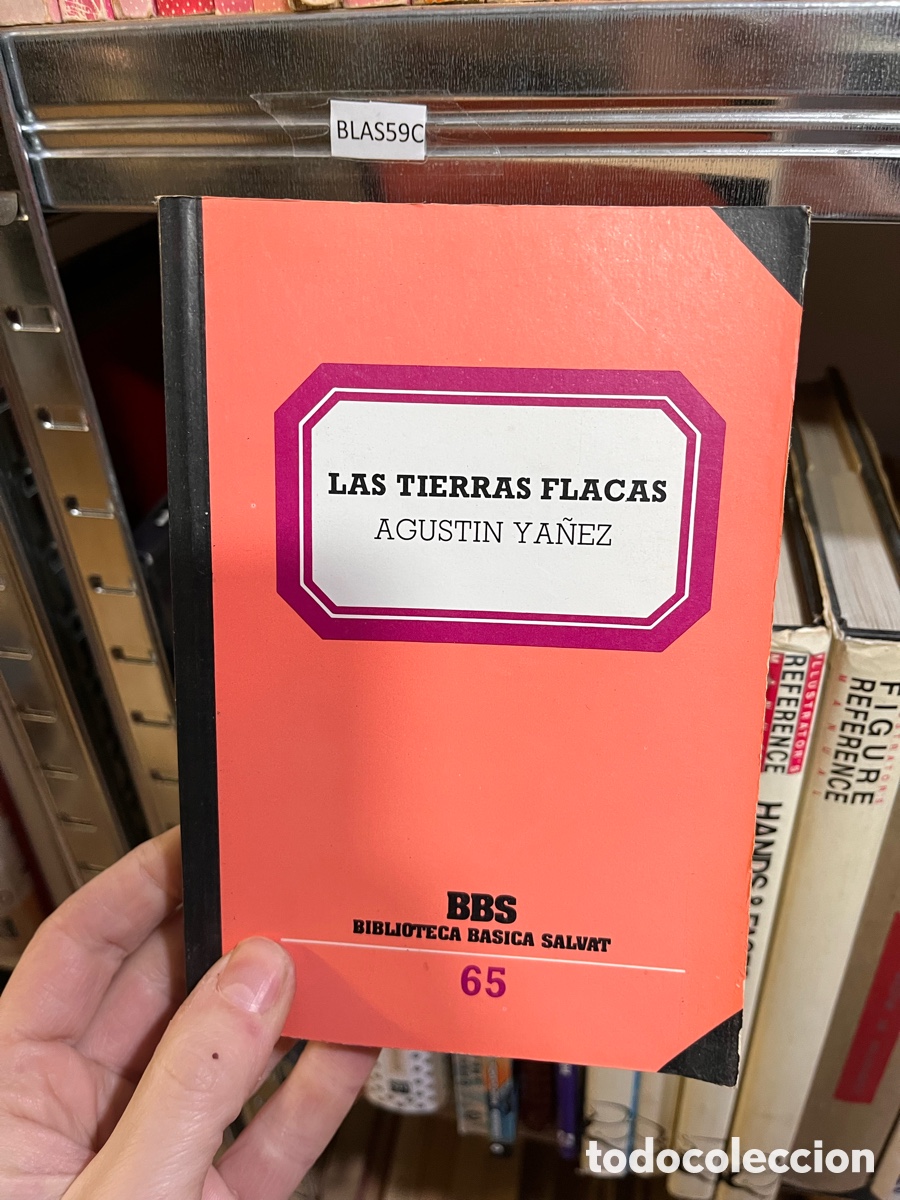 Libros de segunda mano: BLAS59C LAS TIERRAS FLACAS AGUSTIN YA&Ntilde;EZ