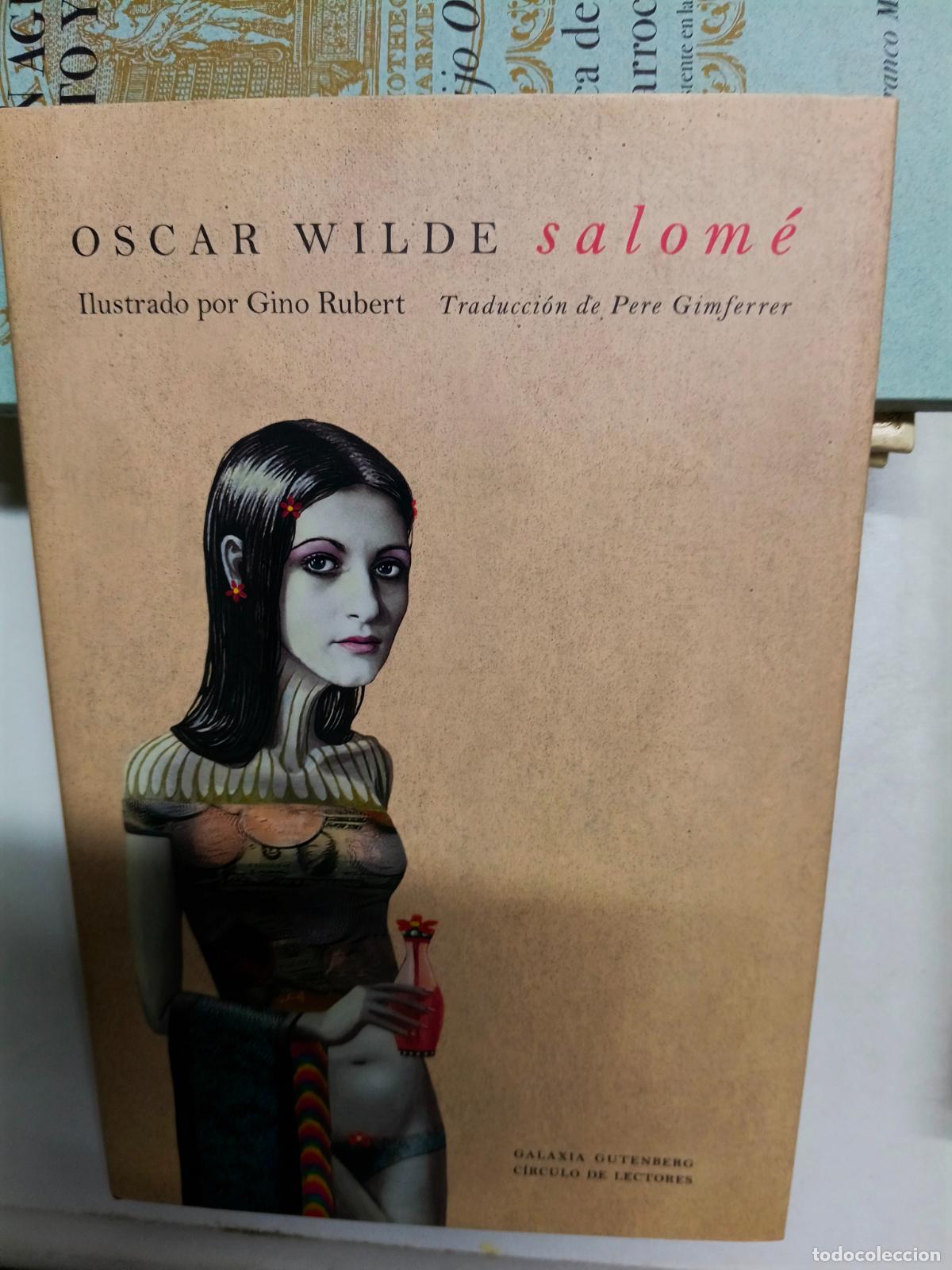 Libros de segunda mano: Salom&eacute; - Oscar Wilde - Ilustrado por Gino Rubert - Traducci&oacute;n de Pere Gimferrer - Galaxia Gutenberg