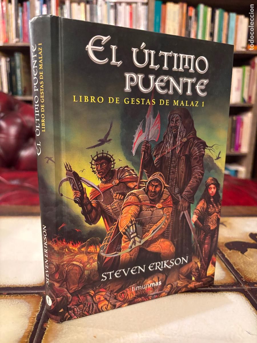 Libros de segunda mano: El &uacute;ltimo puente. Libro de gestas de Malaz 1. Steven Erikson.