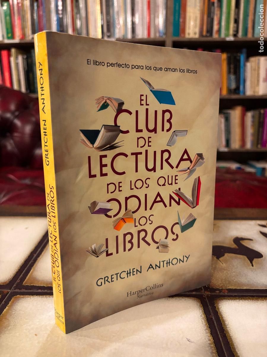 Libros de segunda mano: El club de lectura de los que odian los libros. Gretchen Anthony.