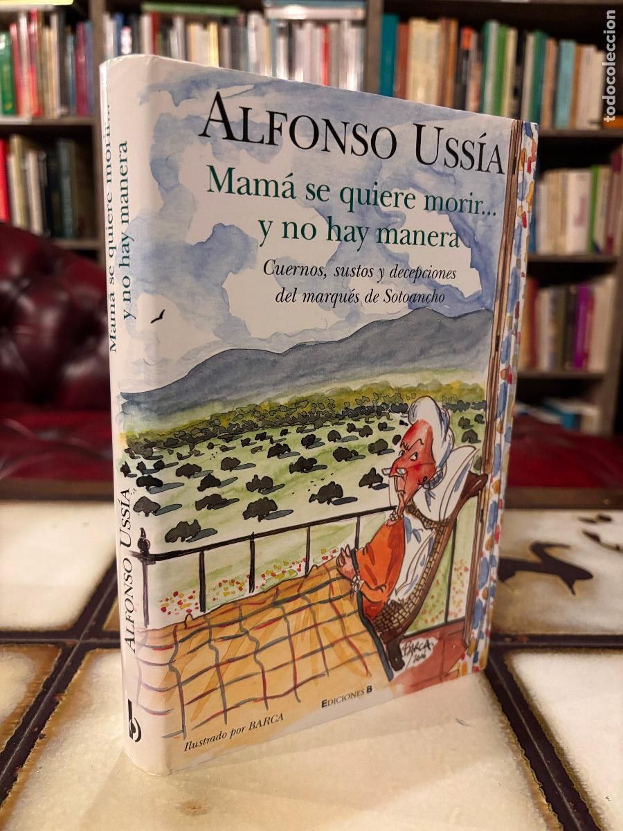 Libros de segunda mano: Mam&aacute; se quiere morir&hellip; y no hay manera. Alfonso Uss&iacute;a
