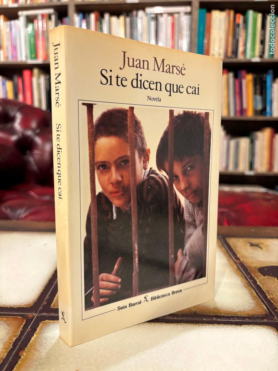 Libros de segunda mano: Si te dicen que ca&iacute;. Juan Mars&eacute;. PEDIDO M&Iacute;NIMO 5&euro;