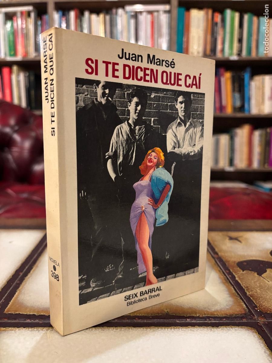 Libros de segunda mano: Si te dicen que ca&iacute;. Juan Mars&eacute;. PEDIDO M&Iacute;NIMO 5&euro;