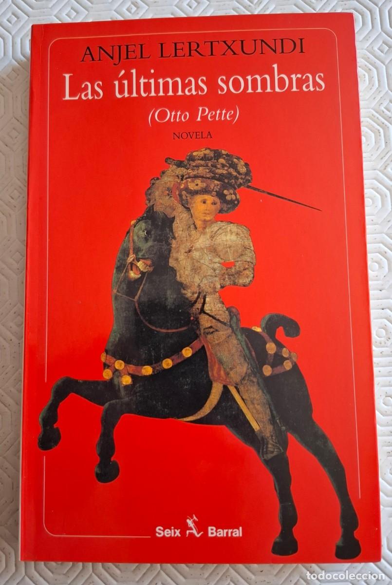 Libros de segunda mano: Las &uacute;ltimas sombras - Anjel Lertxundi