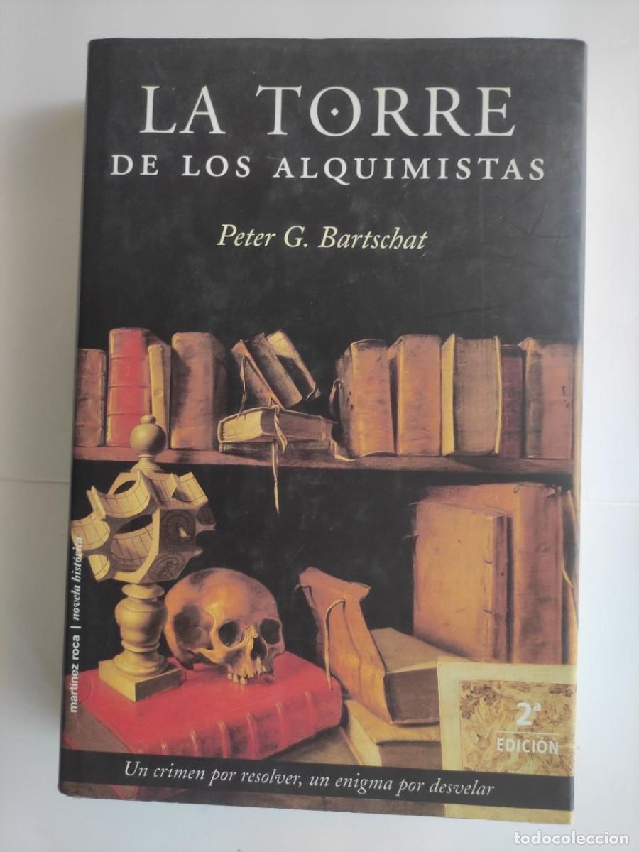 Libros de segunda mano: La torre de los alquimistas - Peter G. Bartschat