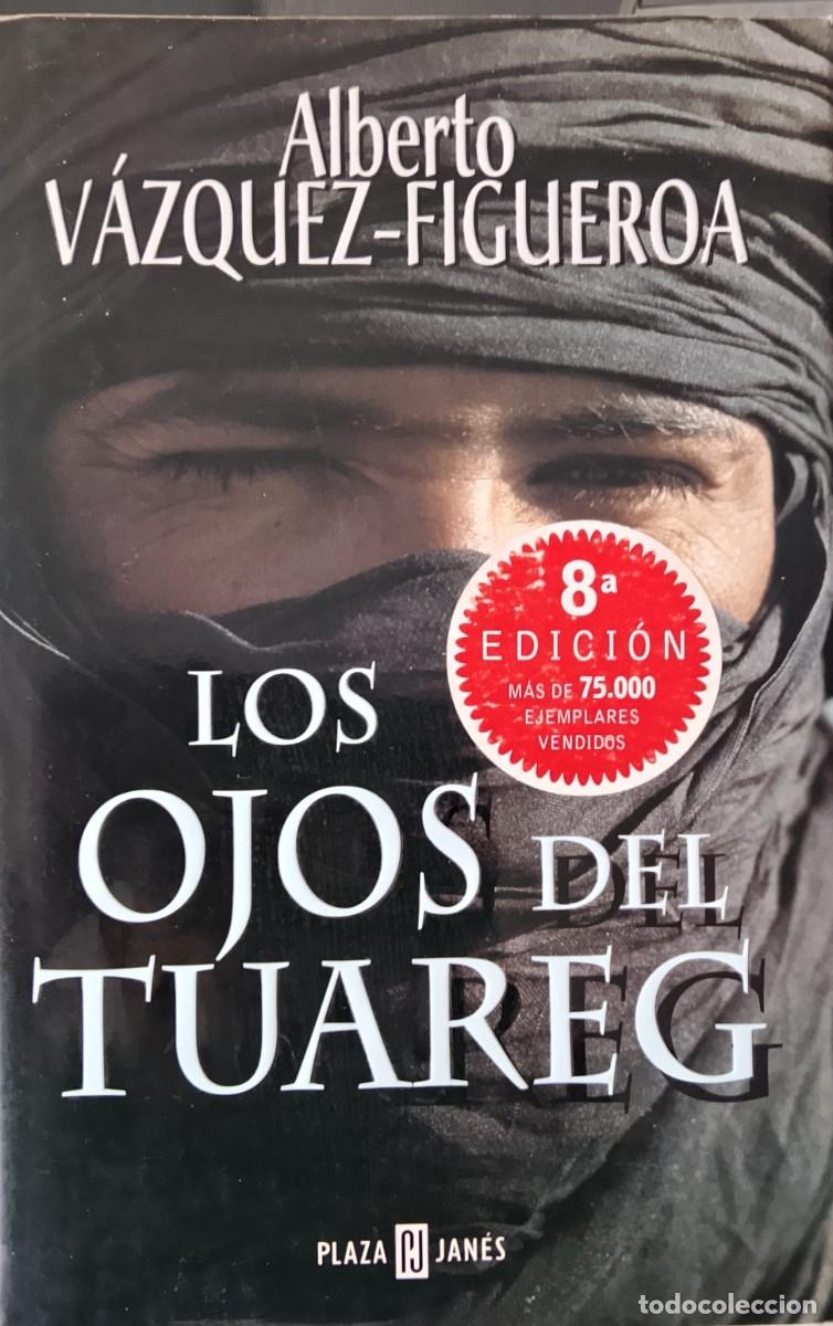 Libros de segunda mano: Los ojos del tuareg. Alberto V&aacute;zquez-Figueroa.