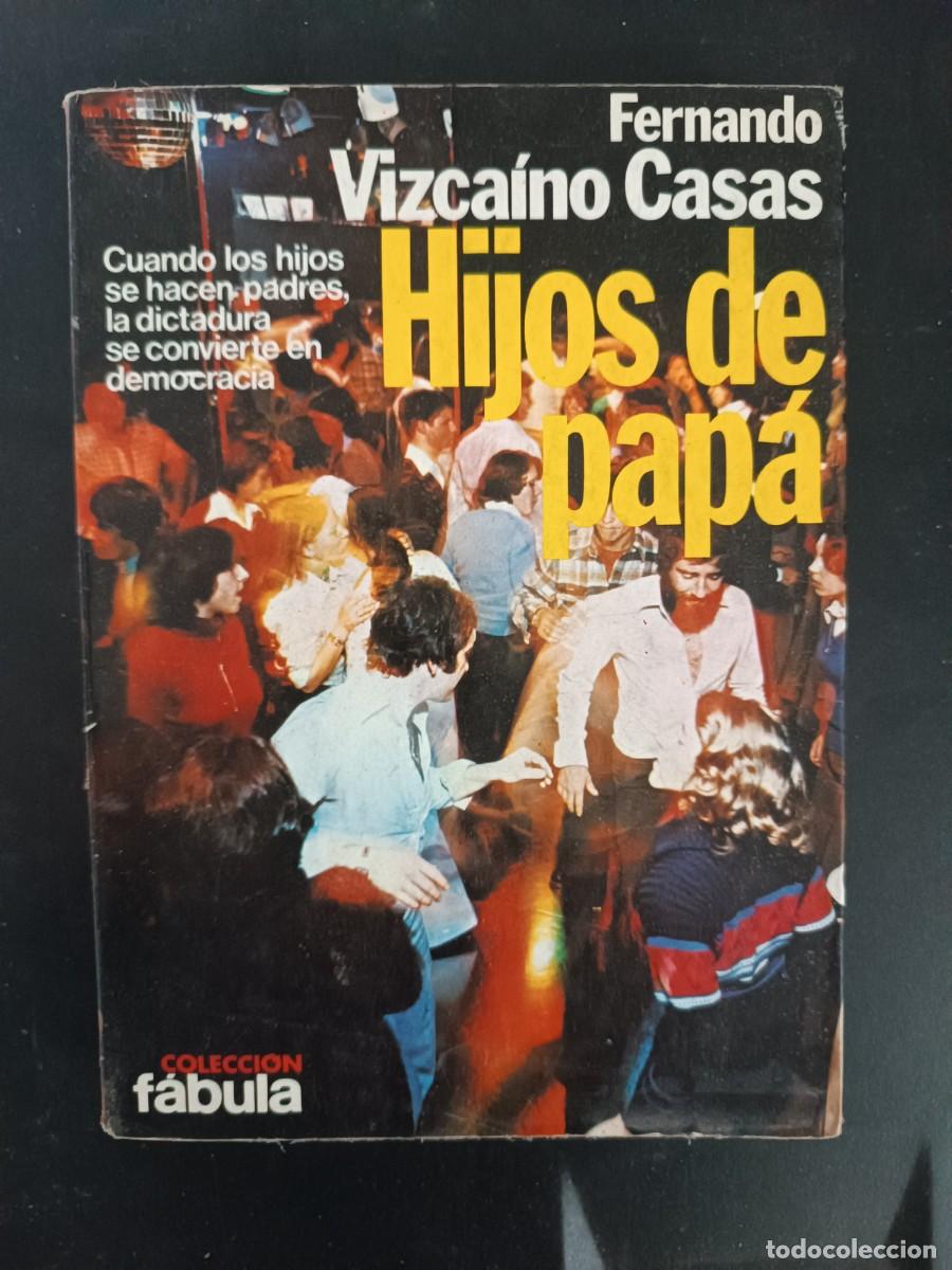Libros de segunda mano: Hijos de pap&aacute; Fernando Vizca&iacute;no Casas