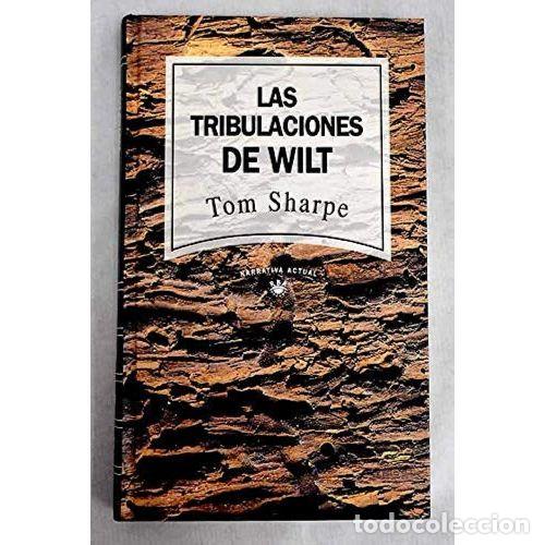 Second hand books: LAS TRIBULACIONES de WILT - TOM SHARPE - Sin Especificar