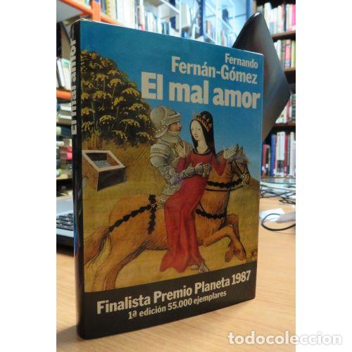 Libri di seconda mano: El Mal Amor: Finalista Planeta 1987 - Fernan Fernan Gomez - Planeta - 1988, 4&ordf; ed. - Autores Esp. e