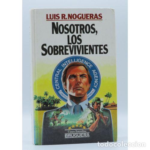 Libri di seconda mano: Nosotros, los Supervivientes - Luis R. Nogueras - Bruguera - 1985, 1&ordf; ed. - Cinco Estrellas, N&ordm; 127
