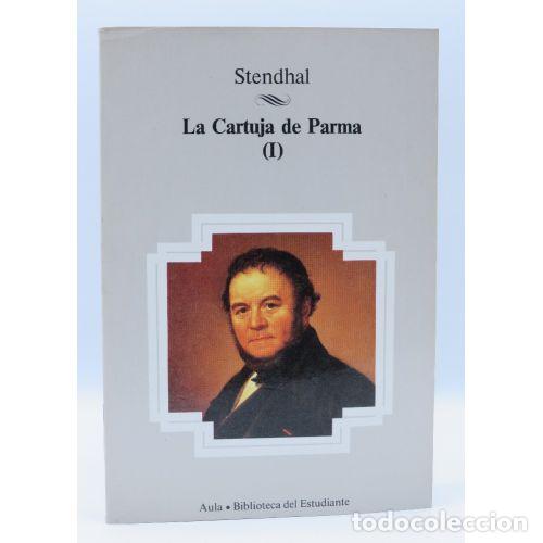Second hand books: LA CARTUJA DE PARMA I - STENDHAL