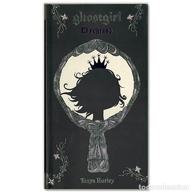 Libros de segunda mano: Ghostgirl El Regreso Tonya Hurley
