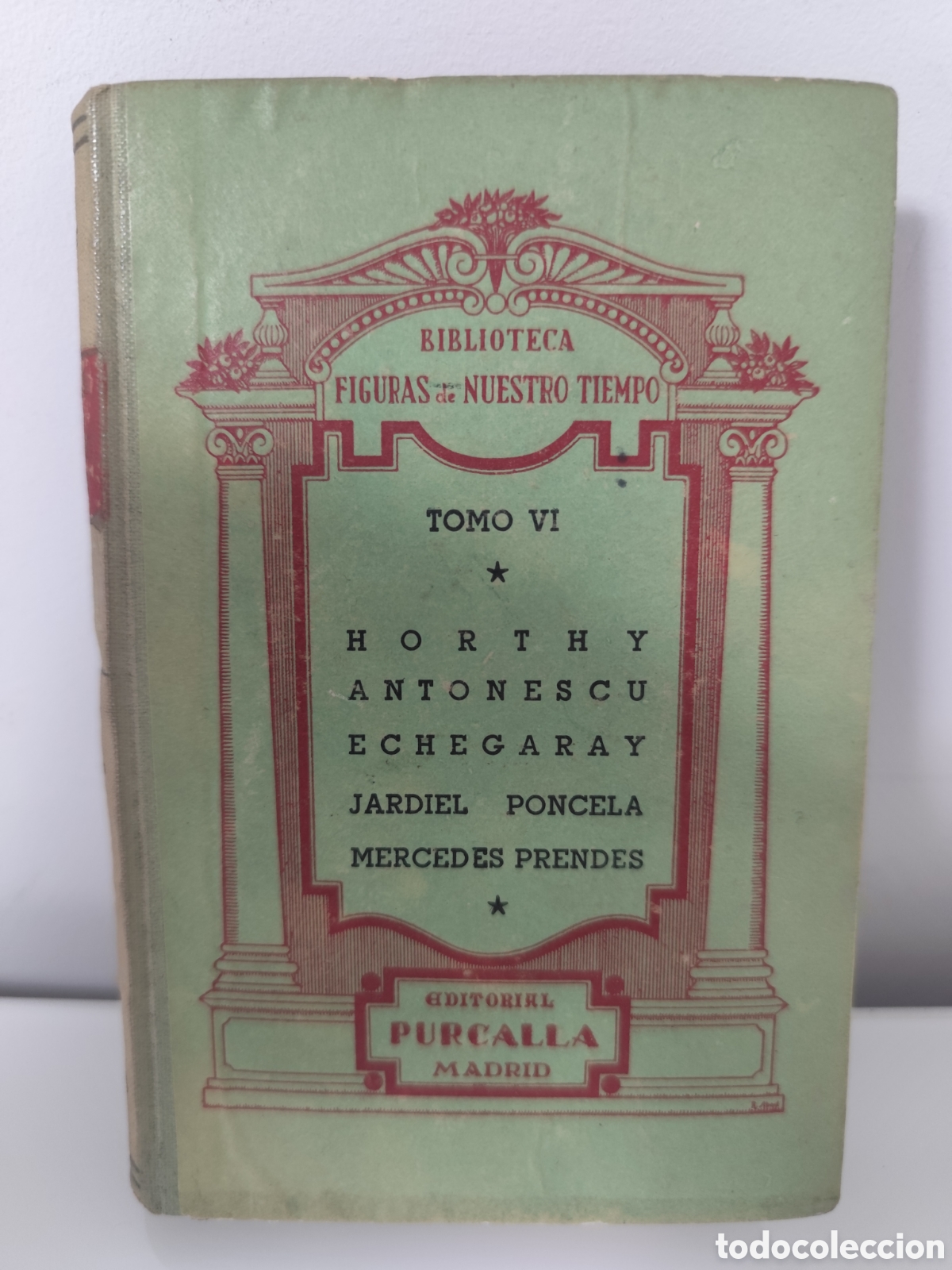 Libros de segunda mano: BIBLIOTECA FIGURAS DE NUESTRO TIEMPO. TOMO VI. HORTHY , ANTONESCU. ECHEGARAY,J. PONCELA , M.PRENDES
