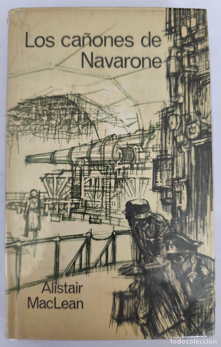 Libros de segunda mano: LOS CA&Ntilde;ONES DE NAVARONE - Alistair MacLean - Circulo de Lectores - TAPA DURA
