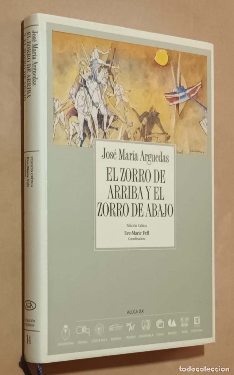 Libros de segunda mano: EL ZORRO DE ARRIBA Y EL ZORRO DE ABAJO - JOS&Eacute; MAR&Iacute;A ARGUEDAS - 1997