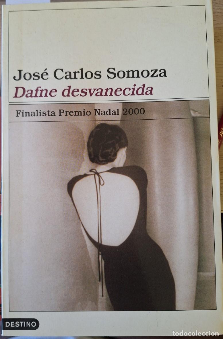 Libros de segunda mano: DAFNE DESVANECIDA. FIRMA Y DEDICATORIA DEL AUTOR. PRIMERA EDICION. - SOMOZA, Jose Carlos.