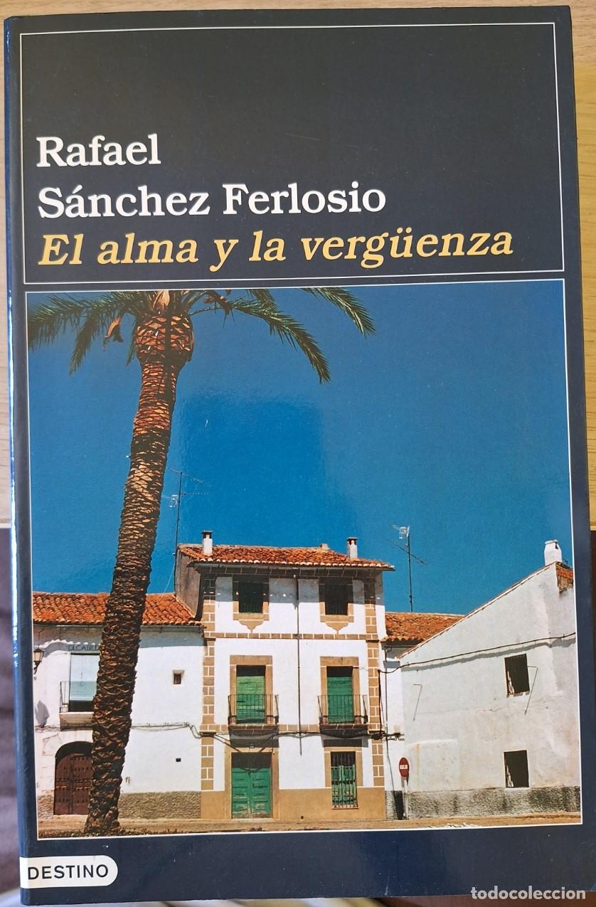 Libros de segunda mano: EL ALMA Y LA VERG&Uuml;ENZA. FIRMA Y DEDICATORIA DEL AUTOR. PRIMERA EDICION. - SANCHEZ FERLOSIO, Rafael.