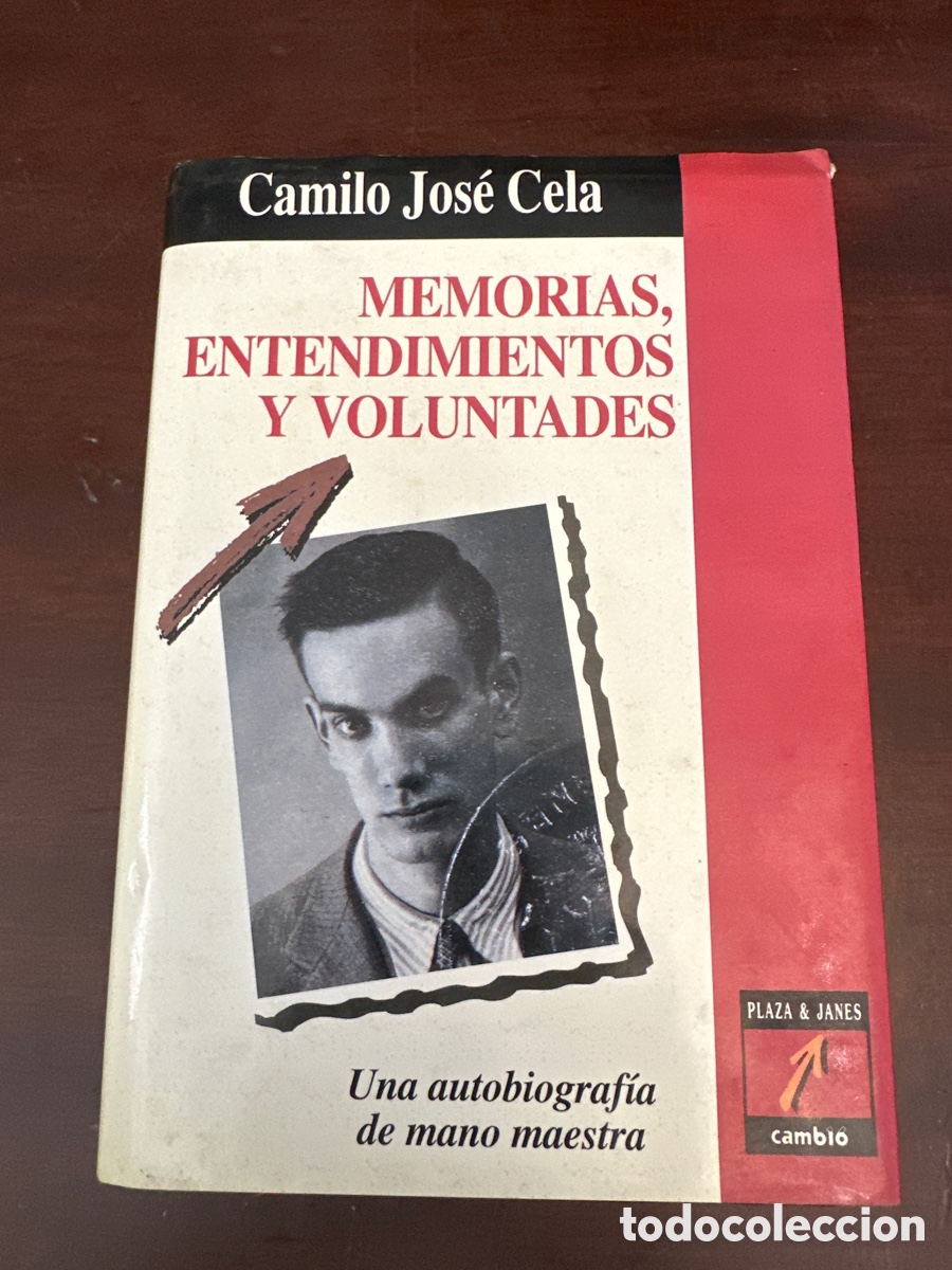 Libri di seconda mano: Memorias, entendimientos y voluntades.- Cela, Camilo Jos&eacute;