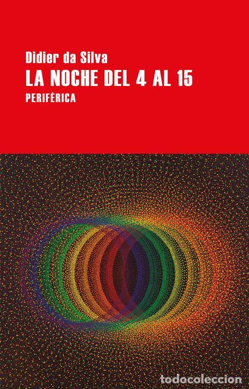 Second hand books: La noche del 4 al 15. - Da Silva, Didier.