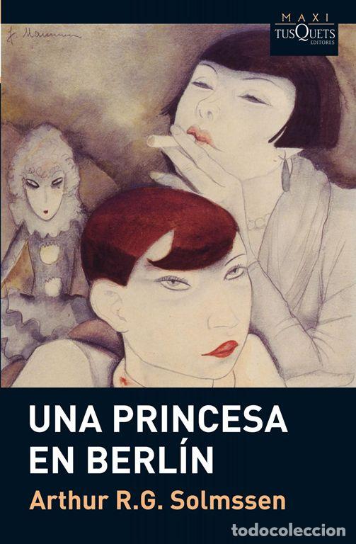Libros de segunda mano: Una princesa en Berl&iacute;n. - Solmssen, Arthur R. G..