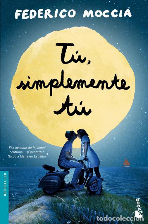 Libros de segunda mano: T&uacute;, simplemente t&uacute;. - Moccia, Federico. - Foto 1