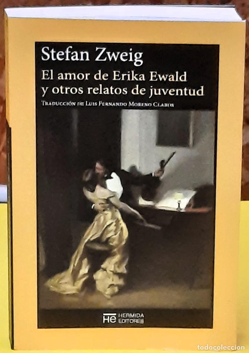 Libros de segunda mano: El amor de Erika Ewald y otros relatos de juventud. Stefan Zweig. Hermida Editores. 1.&ordf; edc. 2026
