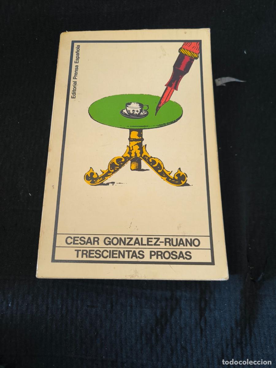 Libros de segunda mano: TRESCIENTAS PROSAS - C&eacute;sar Gonz&aacute;lez-Ruano ET.2