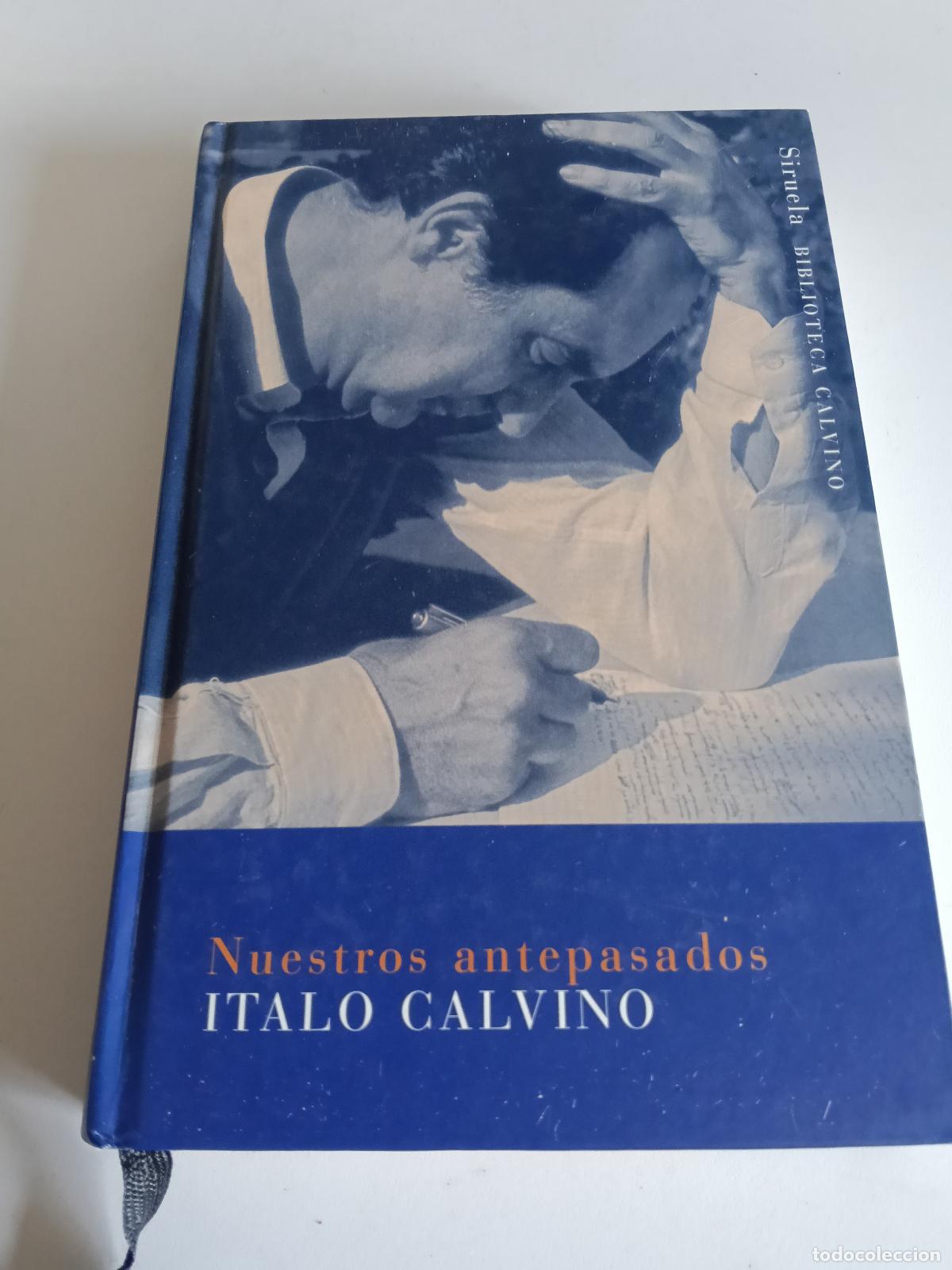 Libros de segunda mano: ITALO CALVINO: NUESTROS ANTEPASADOS (SIRUELA, 2004) MUY BUEN ESTADO. TAPA DURA. ET.3