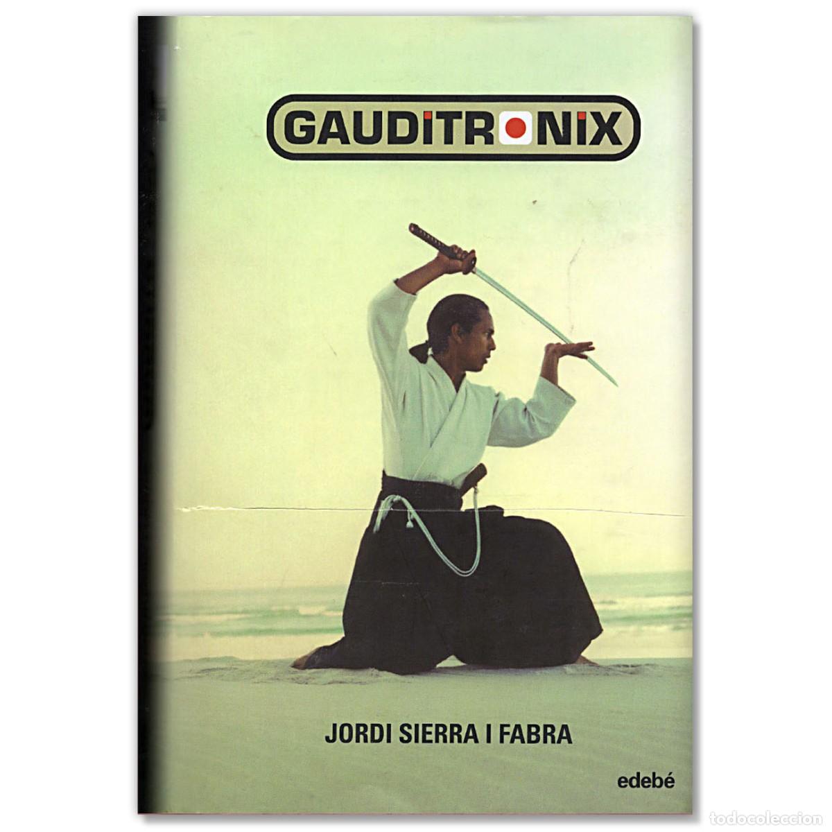 Libros de segunda mano: Gauditronix Jordi Sierra i Fabra