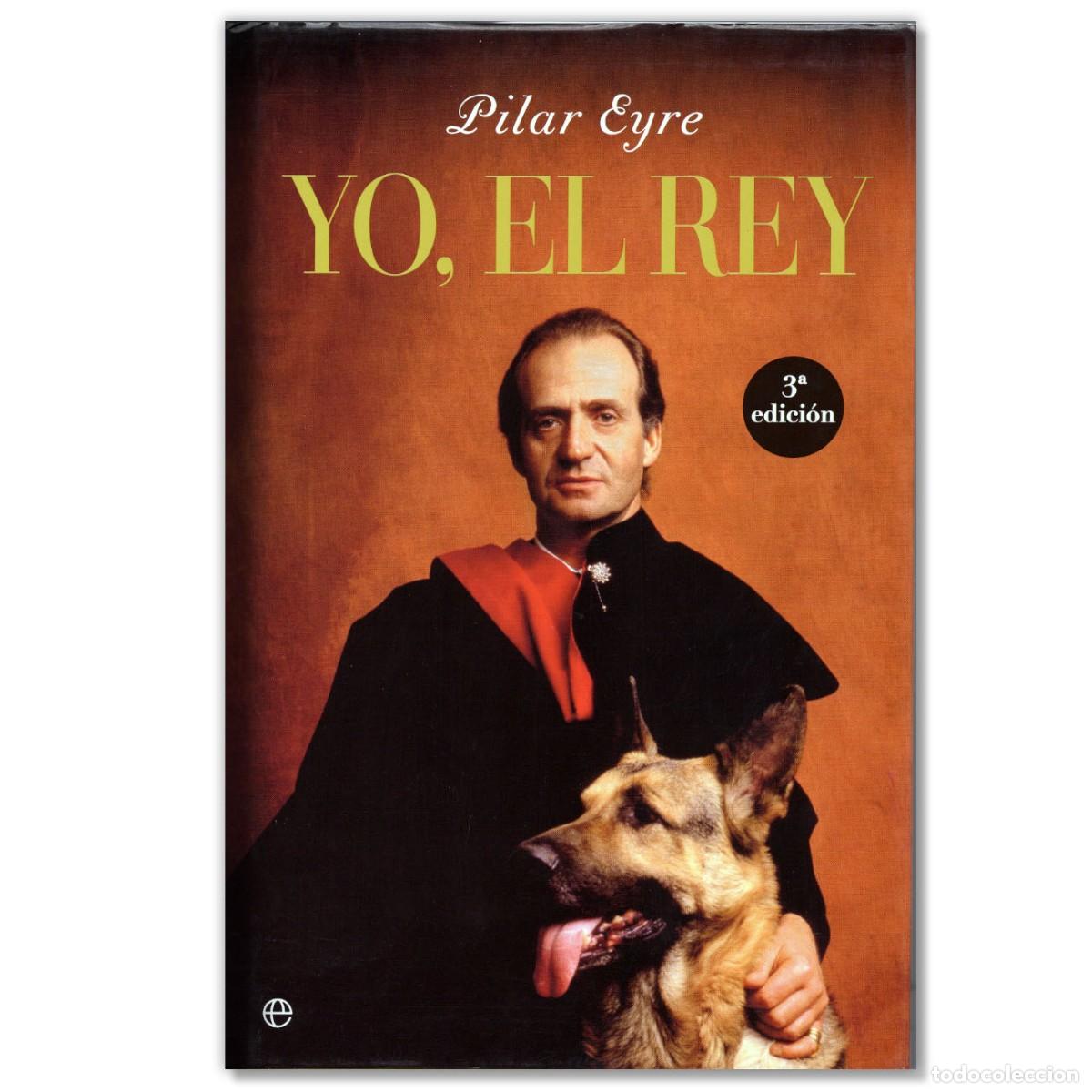 Libros de segunda mano: Yo, el Rey Pilar Eyre - Foto 1