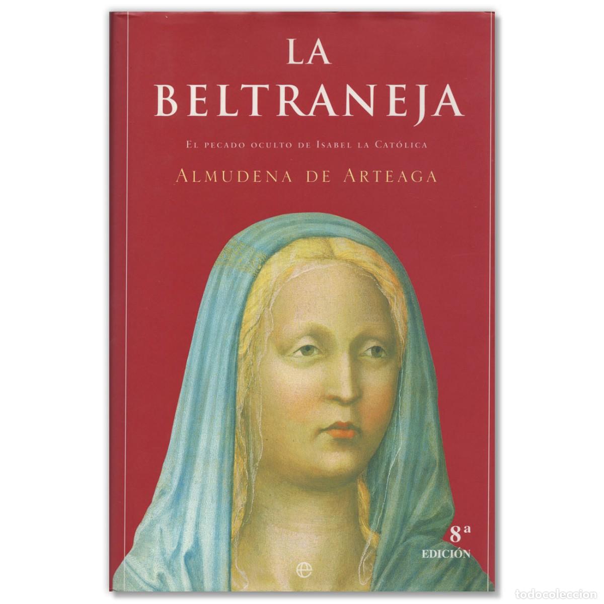 Libros de segunda mano: La Beltraneja Almudena de Arteaga