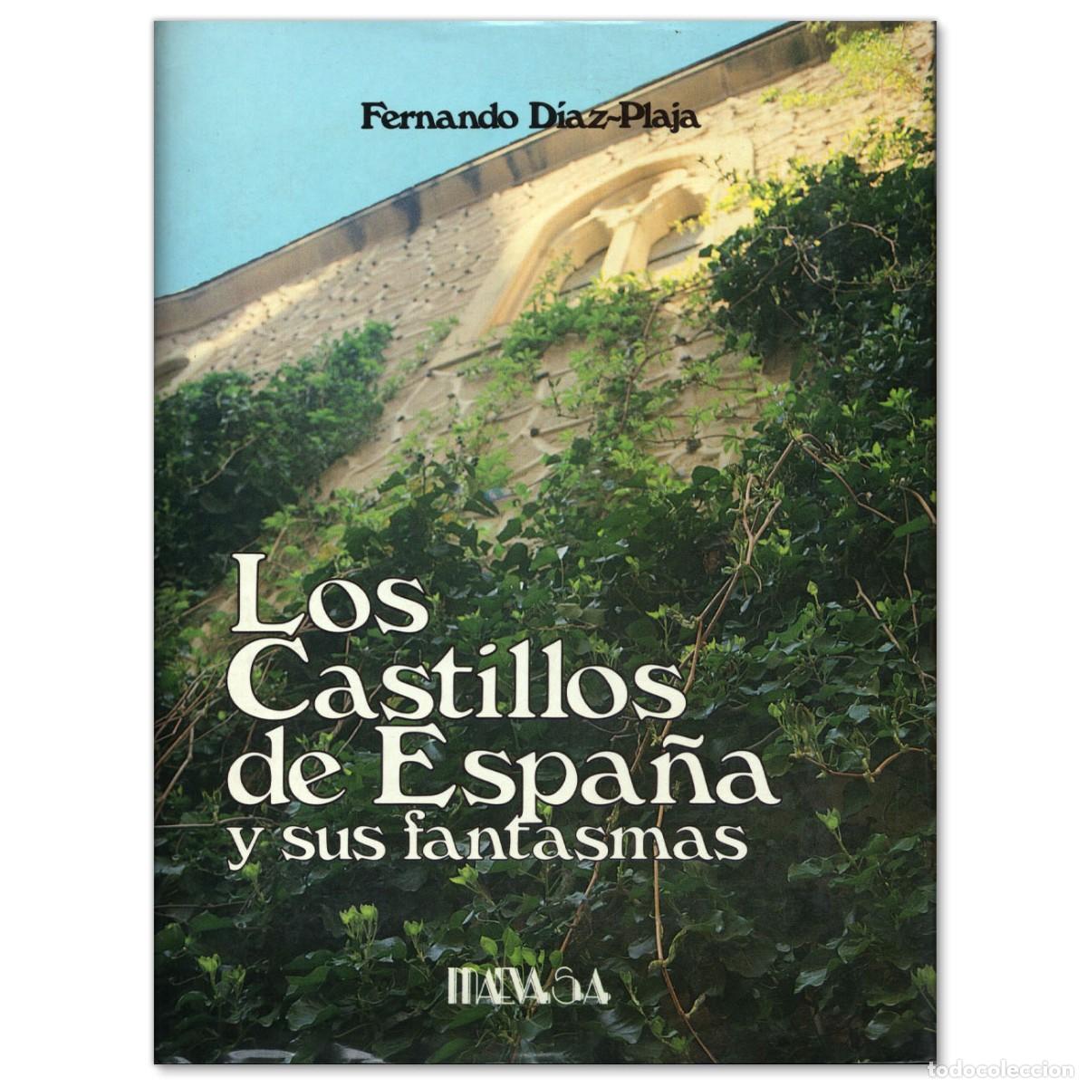Libros de segunda mano: LOS CASTILLOS DE ESPAÑA y sus fantasmas Fernando D&iacute;az Plaza