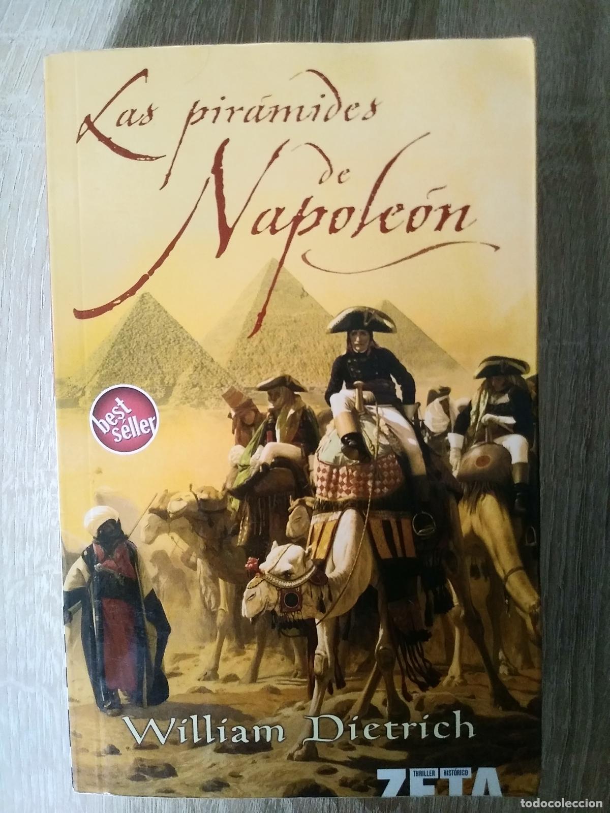 Libros de segunda mano: LAS PIR&Aacute;MIDES DE NAPOLE&Oacute;N - WILLIAM DIETRICH.