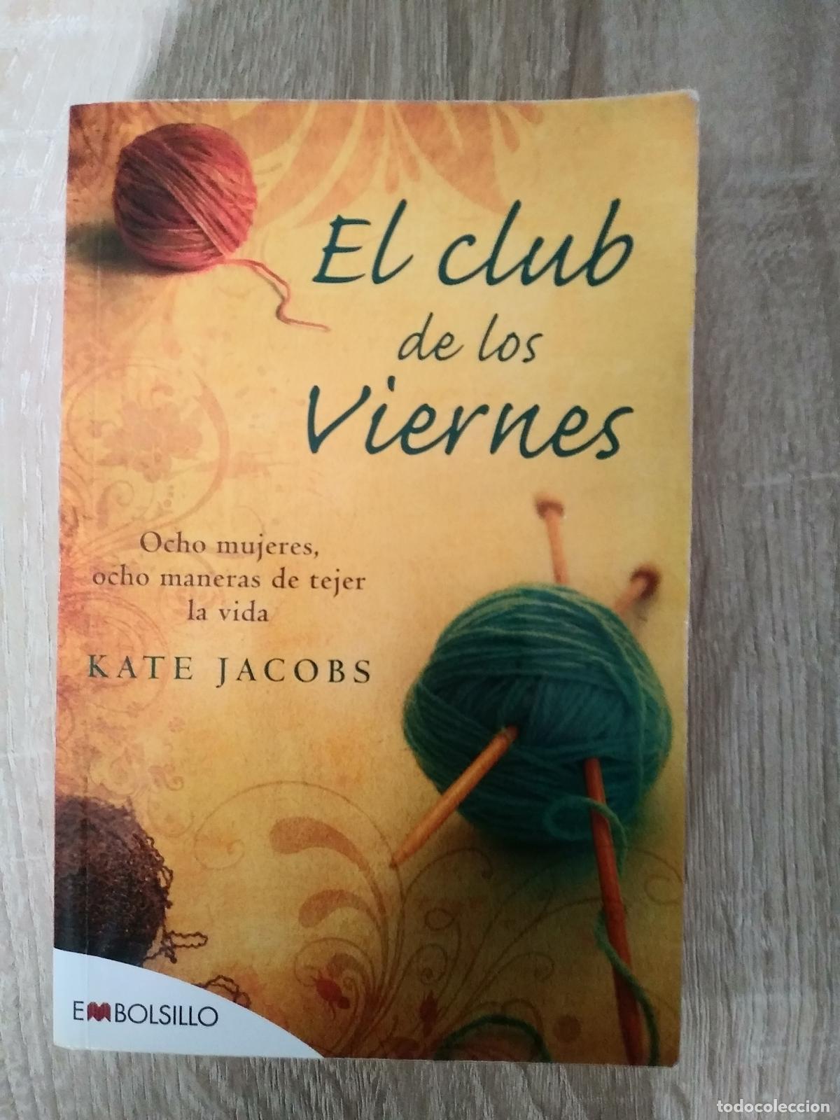 Libros de segunda mano: EL CLUB DE LOS VIERNES - KATE JACOBS. - Foto 1