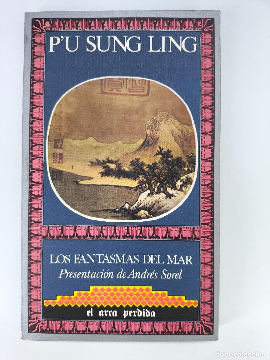 Libros de segunda mano: LOS FANTASMAS DEL MAR / P'U SUNG LING / 1982. editorial LEGASA-EL ARCA PERDIDA