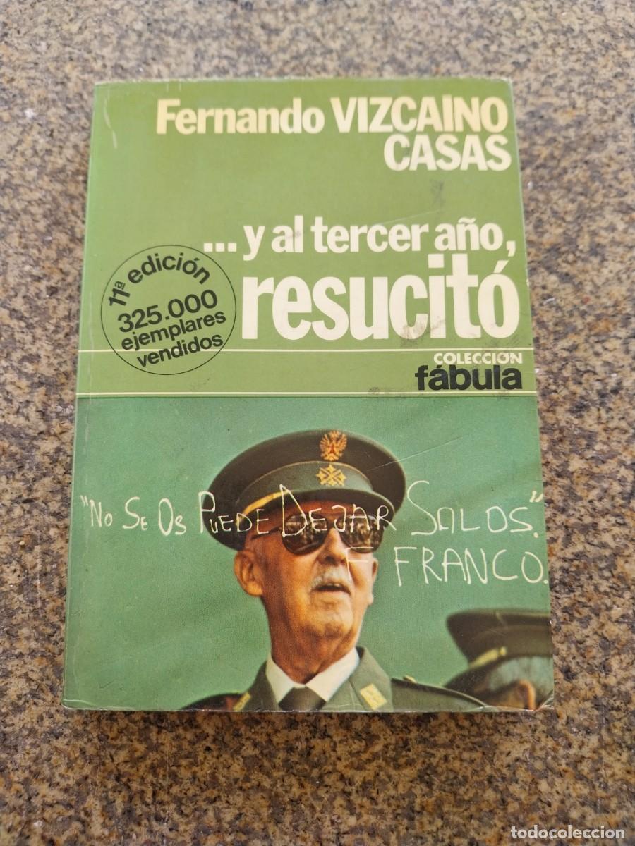 Libros de segunda mano: Y AL TERCER A&Ntilde;O RESUCITO -- FERNANDO VIZCAINO CASAS -- PLANETA --
