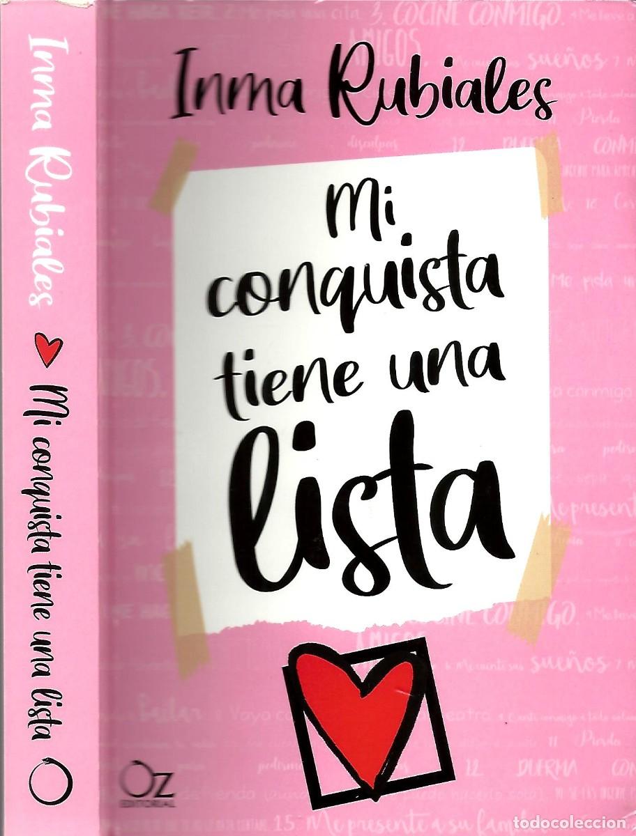 Libros de segunda mano: MI CONQUISTA TIENE UNA LISTA INMA RUBIALES TAPA BLANDA CM6