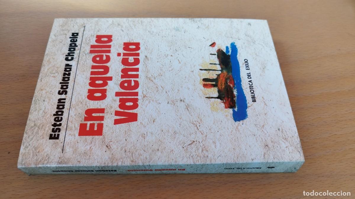 Libros de segunda mano: EN AQUELLA VALENCIA / ESTEBAN SALAZAR CHAPELA / KARA 13-14 / RENACIMIENTO