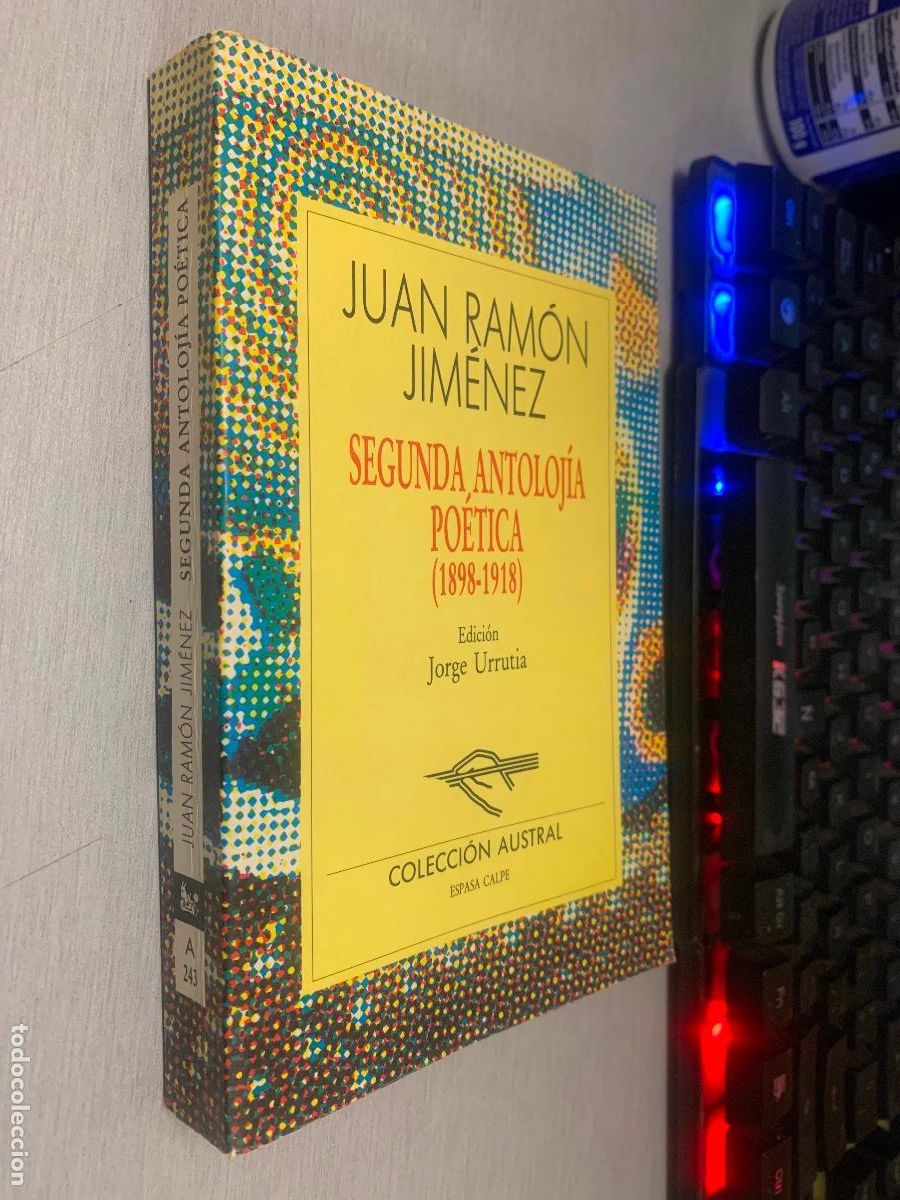 Gebrauchte B&uuml;cher: SEGUNDA ANTOLOJ&Iacute;A PO&Eacute;TICA (1898-1918) / JUAN RAM&Oacute;N JIM&Eacute;NEZ / AUSTRAL - ESPASA CALPE 1997