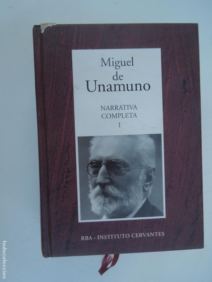 Gebrauchte B&uuml;cher: MIGUEL DE UNAMUNO - NARRATIVA COMPLETA - TOMO I - RBA/INSTITUTO CERVANTES 2006.